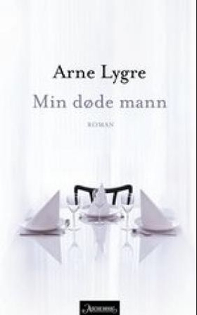Min døde mann (ebok) av Arne Lygre