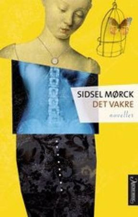 Det vakre - noveller (ebok) av Sidsel Mørck