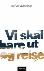 Vi skal bare ut og reise (ebok) av Eli Sol Va