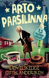 Den elskelige giftblandersken (ebok) av Arto