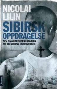 Sibirsk oppdragelse (ebok) av Nicolai Lilin