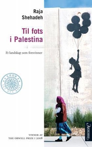 Til fots i Palestina (ebok) av Raja Shehadeh