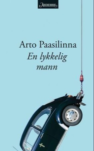 En lykkelig mann (ebok) av Arto Paasilinna
