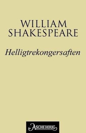 Helligtrekongersaften, eller Hva dere vil (ebok) av William Shakespeare
