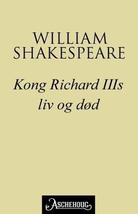 Kong Richard III's liv og død (ebok) av William Shakespeare