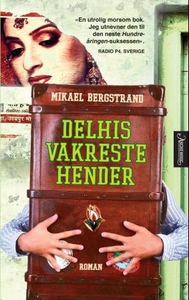 Delhis vakreste hender (ebok) av Mikael Bergs