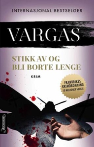 Stikk av og bli borte lenge (ebok) av Fred Va