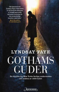 Gothams guder (ebok) av Lyndsay Faye