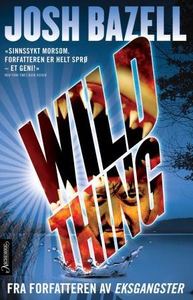 Wild thing (ebok) av Josh Bazell