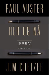 Her og nå (ebok) av Paul Auster, J.M. Coetzee