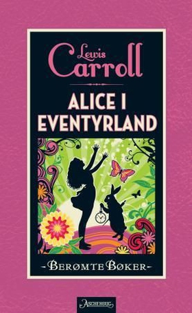 Alice i Eventyrland (ebok) av Charles Lutwidge Dodgson