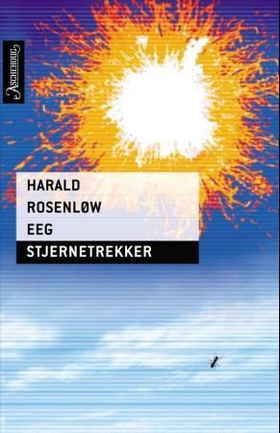 Stjernetrekker (ebok) av Harald Rosenløw Eeg