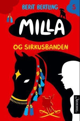 Milla og sirkusbanden (ebok) av Berit Bertlin