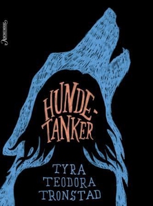 Hundetanker (ebok) av Tyra Teodora Tronstad