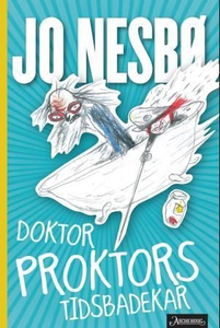 Doktor Proktors tidsbadekar (ebok) av Jo Nesb