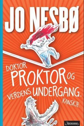 Doktor Proktor og verdens undergang. Kanskje (ebok) av Jo Nesbø