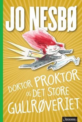 Doktor Proktor og det store gullrøveriet (ebok) av Jo Nesbø