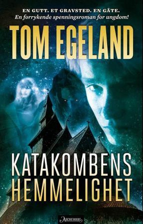 Katakombens hemmelighet (ebok) av Tom Egeland