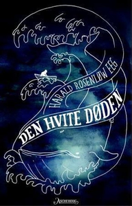 Den hvite døden (ebok) av Harald Rosenløw Eeg
