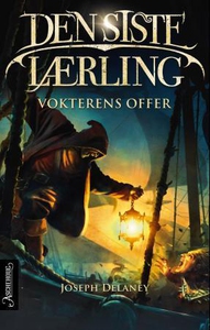 Vokterens offer (ebok) av Joseph Delaney