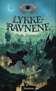 Lykkeravnene (ebok) av Paul Durham