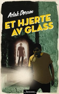 Et hjerte av glass (ebok) av Aslak Dørum
