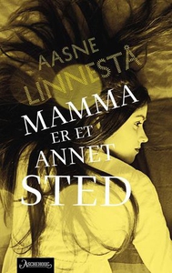 Mamma er et annet sted (ebok) av Aasne Linnes