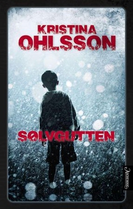 Sølvgutten (ebok) av Kristina Ohlsson