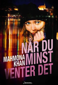 Når du minst venter det (ebok) av Mahmona Kha