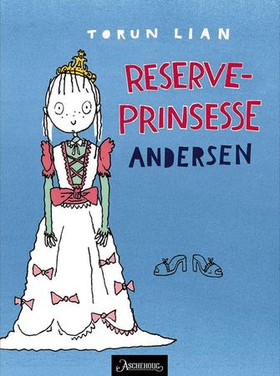 Reserveprinsesse Andersen (ebok) av Torun Lian