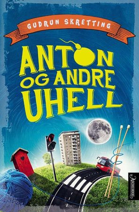 Anton og andre uhell (ebok) av Gudrun Skretti