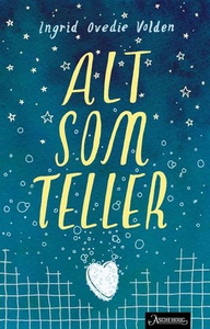 Alt som teller (ebok) av Ingrid Ovedie Volden