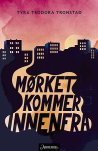 Mørket kommer innenfra (ebok) av Tyra Teodora