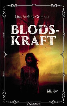 Blodskraft (ebok) av Lise Forfang Grimnes