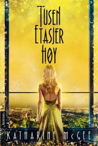 Tusen etasjer høy (ebok) av Katharine McGee