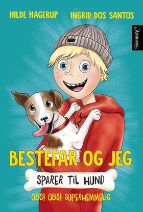 Bestefar og jeg sparer til hund - obs! obs! superhemmelig! (ebok) av Hilde Hagerup