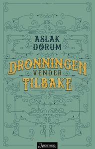 Dronningen vender tilbake (ebok) av Aslak Dør