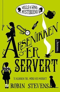 Arsenikken er servert (ebok) av Robin Stevens