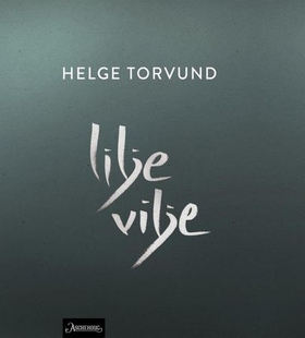 Liljevilje - dikt (ebok) av Helge Torvund