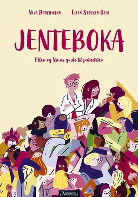Jenteboka - Ellen og Ninas guide til puberteten (ebok) av Nina Brochmann