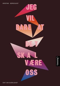 Jeg vil bare at det skal være oss (ebok) av K