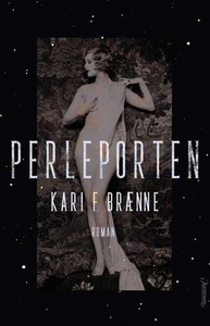 Perleporten (ebok) av Kari Fredrikke Brænne
