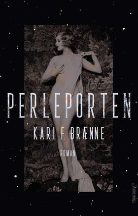 Perleporten - roman (ebok) av Kari Fredrikke Brænne