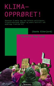 Klimaopprøret (ebok) av Gaute Eiterjord
