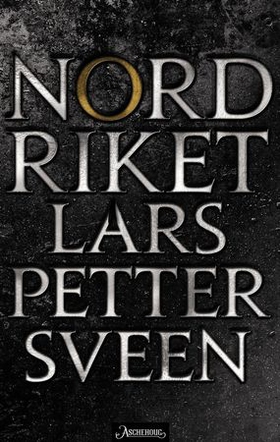 Nordriket - roman (ebok) av Lars Petter Sveen