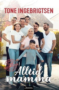 Alltid mamma (ebok) av Tone Ingebrigtsen
