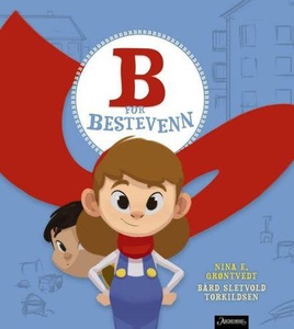 B for bestevenn (ebok) av Nina E. Grøntvedt