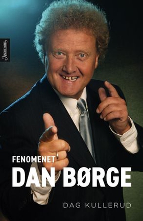 Fenomenet Dan Børge (ebok) av Dag Kullerud