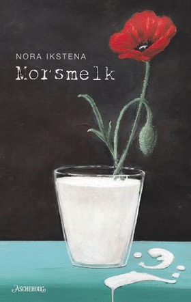 Morsmelk (ebok) av Nora Ikstena