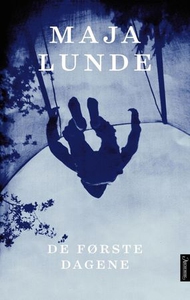 De første dagene (ebok) av Maja Lunde